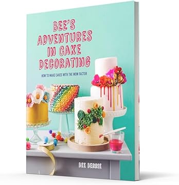 Bee's Adventures in Cake Decorating By Bee Berrie